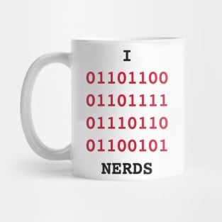 I love nerds Mug